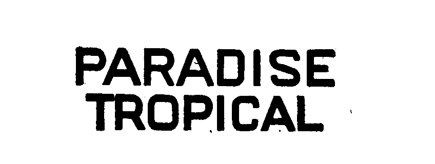  PARADISE TROPICAL