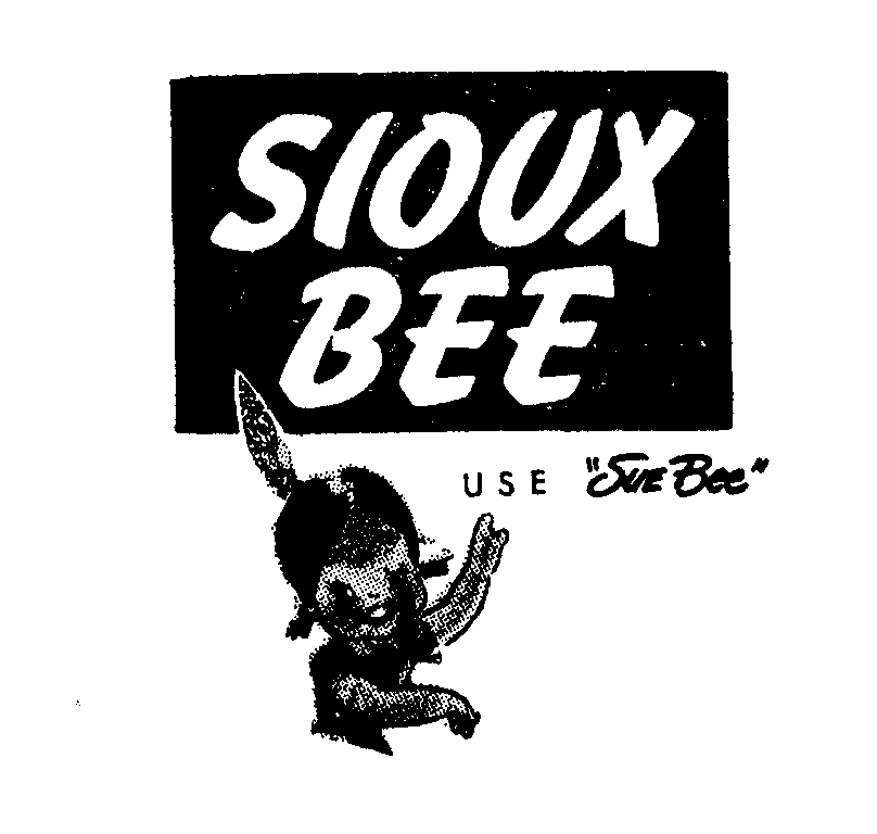  SIOUX BEE USE "SUE BEE"