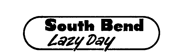  SOUTH BEND LAZY DAY