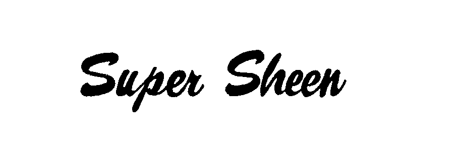  SUPER SHEEN