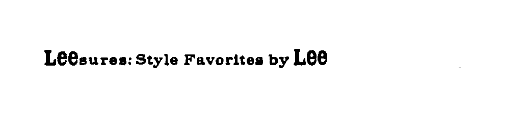 Trademark Logo LEESURES: STYLE FAVORITES BY LEE