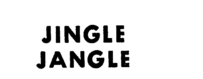  JINGLE JANGLE