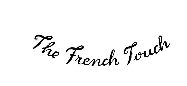  THE FRENCH TOUCH