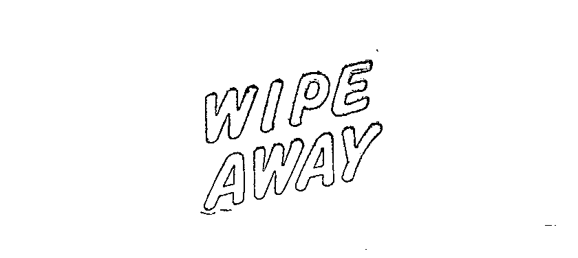  WIPE AWAY