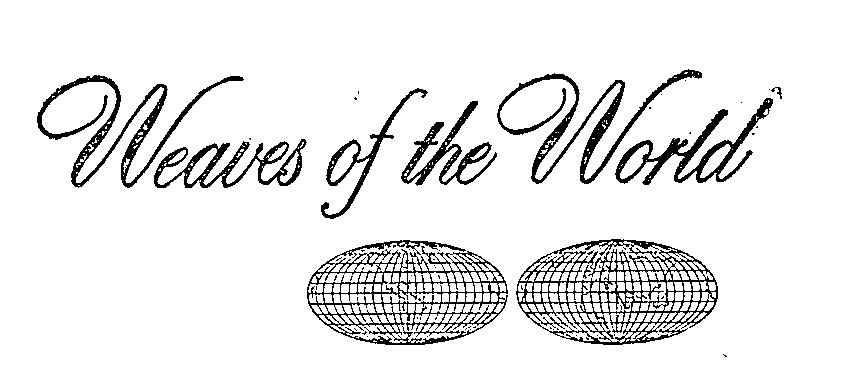  WEAVES OF THE WORLD