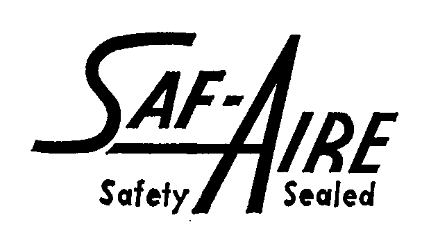 Trademark Logo SAF-AIRE SAFETY SEALED