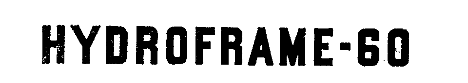 Trademark Logo HYDROFRAME-60