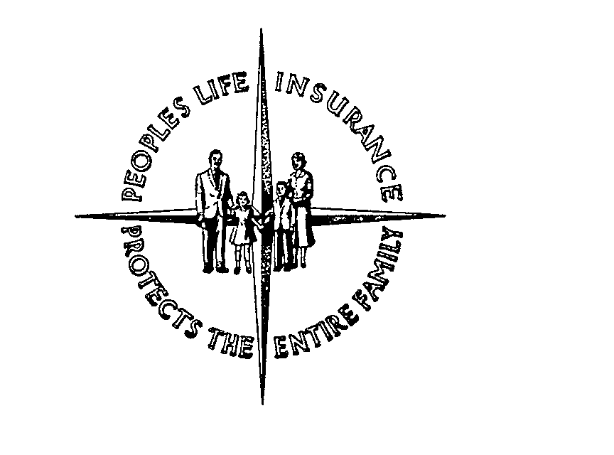  PEOPLES LIFE INSURANCE PROTECTS THE ENTIRE FAMILY