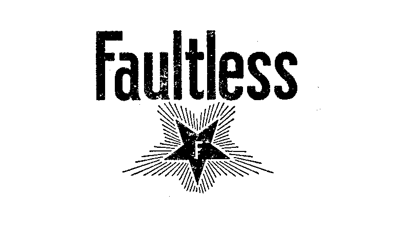  FAULTLESS F
