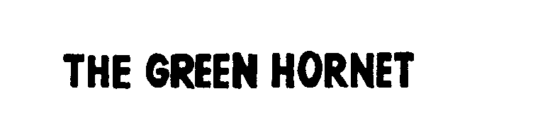  THE GREEN HORNET