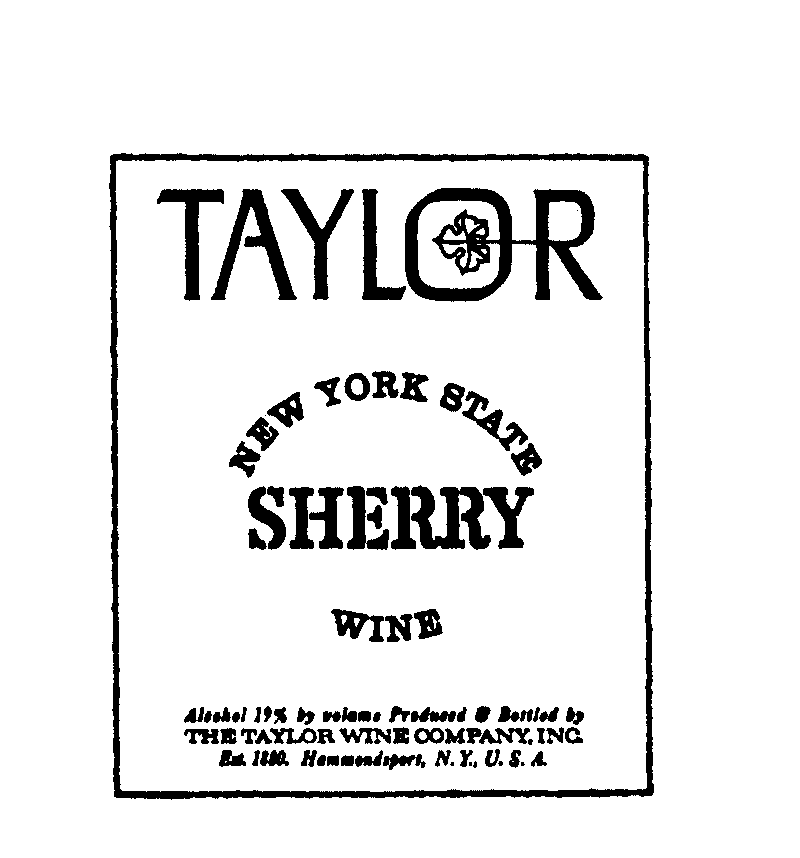  TAYLOR NEW YORK STATE SHERRY WINE ALCOHOL 19% BY VOLUME PRODUCED &amp; BOTTLED BY THE TAYLOR WINE COMPANY INC. EST. 1880. HAMMON