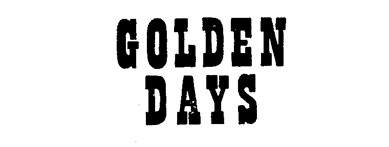 Trademark Logo GOLDEN DAYS