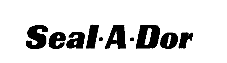 Trademark Logo SEAL-A-DOR