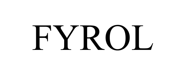 Trademark Logo FYROL