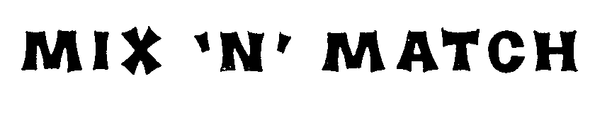 Trademark Logo MIX 'N' MATCH