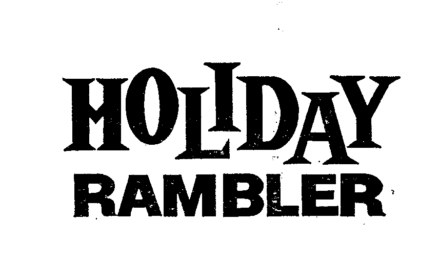 HOLIDAY RAMBLER