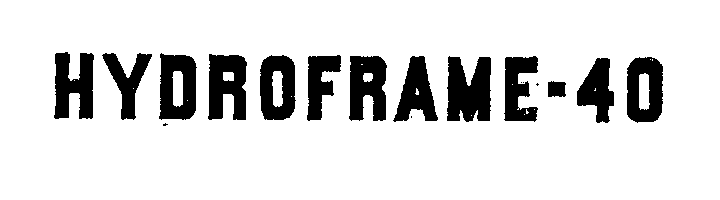 Trademark Logo HYDROFRAME-40
