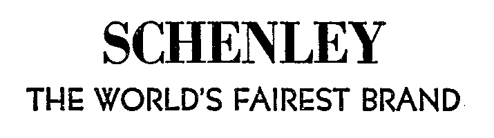  SCHENLEY THE WORLD'S FAIREST BRAND