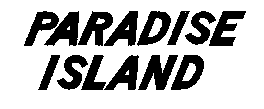 Trademark Logo PARADISE ISLAND