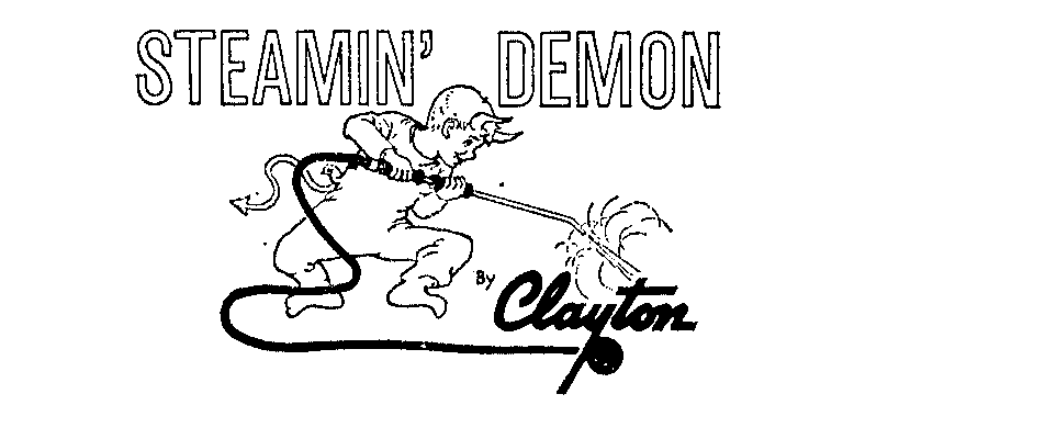  STEAMIN' DEMON BY CLAYTON