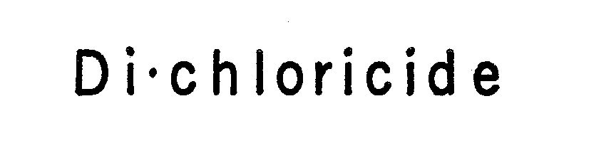  DI-CHLORICIDE