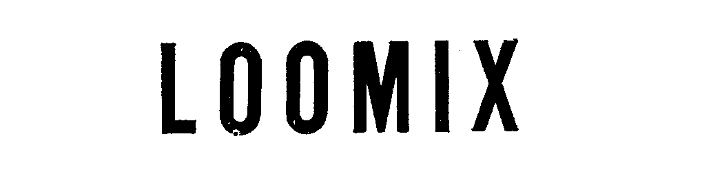 Trademark Logo LOOMIX