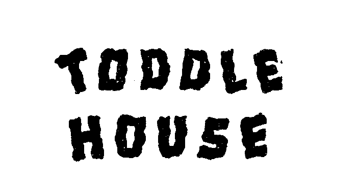  TODDLE HOUSE