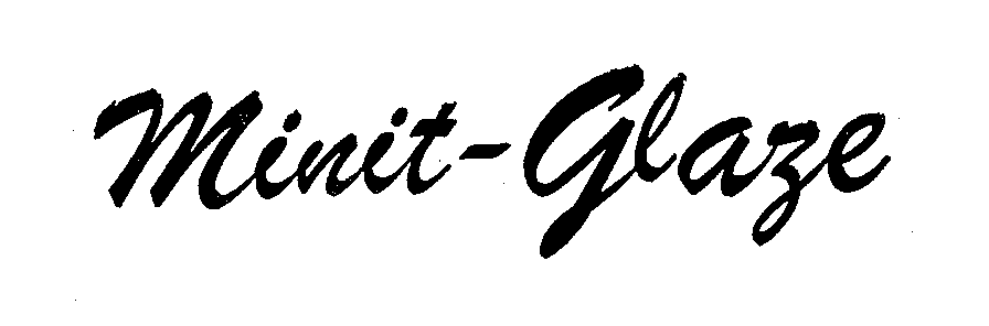 Trademark Logo MINIT-GLAZE