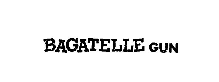 Trademark Logo BAGATELLE GUN