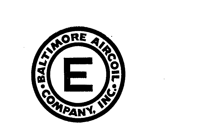 Trademark Logo E BALTIMORE AIRCOIL COMPANY INC.