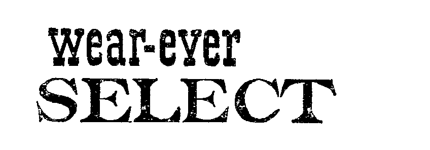 WEAR-EVER SELECT