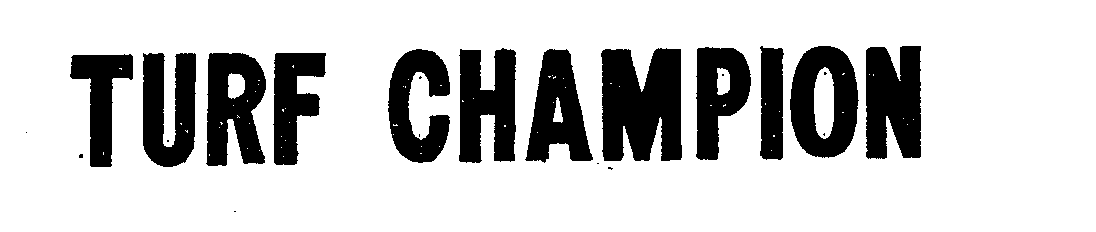 Trademark Logo TURF CHAMPION
