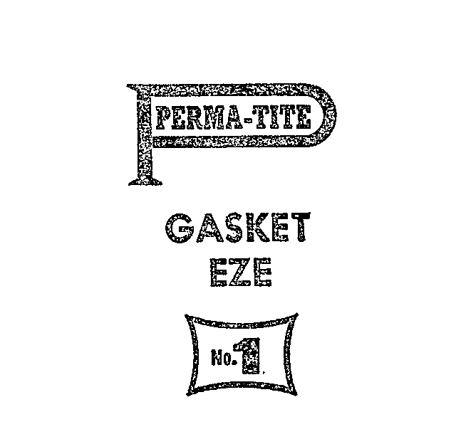  P PERMA-TITE GASKET EZE NO. 1