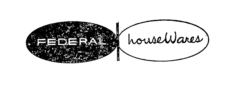  FEDERAL HOUSEWARES