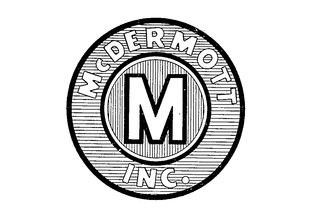 M MCDERMOTT INC.