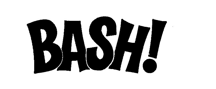 Trademark Logo BASH!