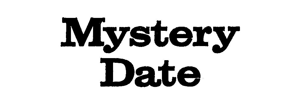 Trademark Logo MYSTERY DATE