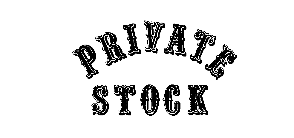 PRIVATE STOCK