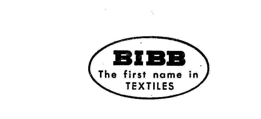 Trademark Logo BIBB THE FIRST NAME IN TEXTILES