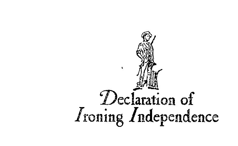  DECLARATION OF IRONING INDEPENDENCE