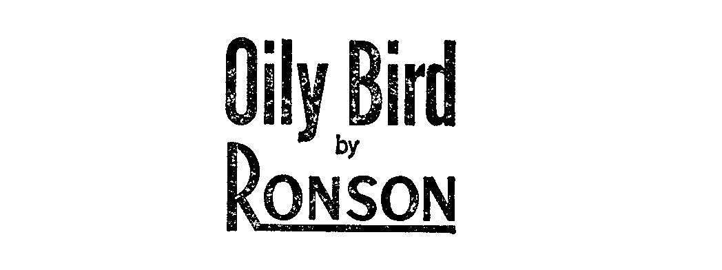 Trademark Logo OILY BIRD BY RONSON