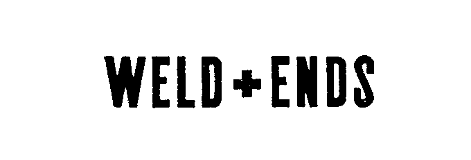  WELD+ENDS