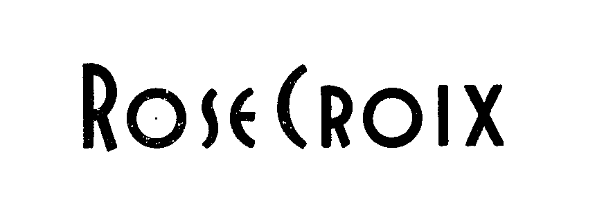 Trademark Logo ROSE CROIX