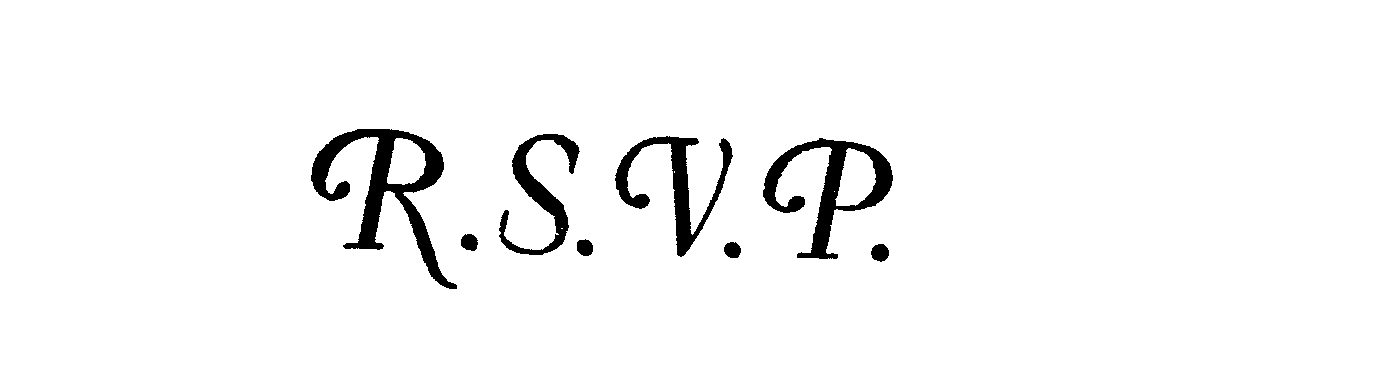 R.S.V.P.