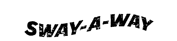 Trademark Logo SWAY-A-WAY