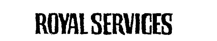 Trademark Logo ROYAL SERVICES