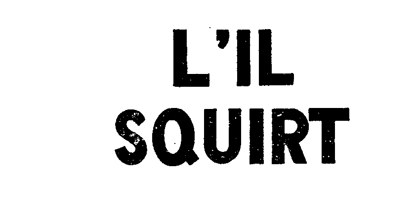 Trademark Logo L'IL SQUIRT