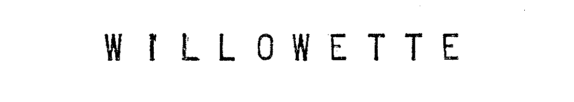 Trademark Logo WILLOWETTE