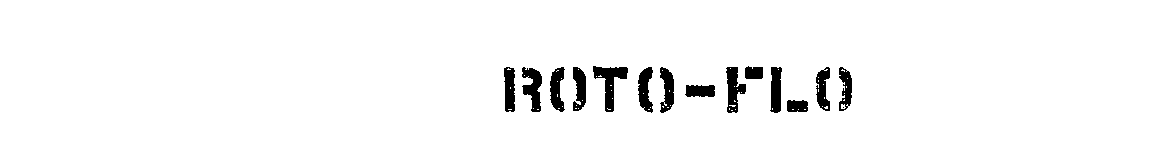 Trademark Logo ROTO-FLO