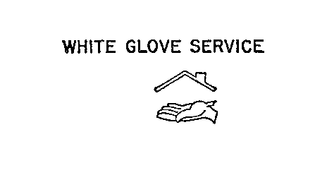 WHITE GLOVE SERVICE